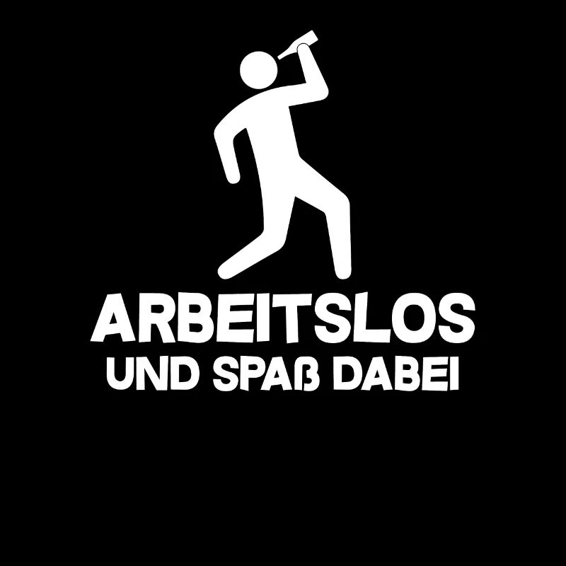 Arbeitslos und spaß dabei