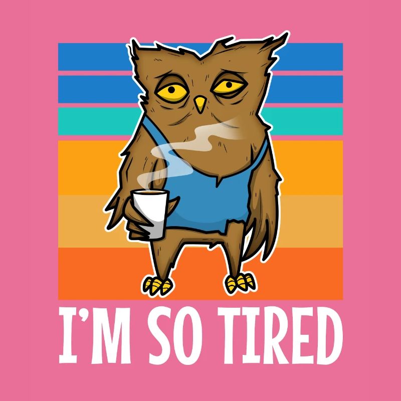 Tired owl drinks coffee - Im so tired
