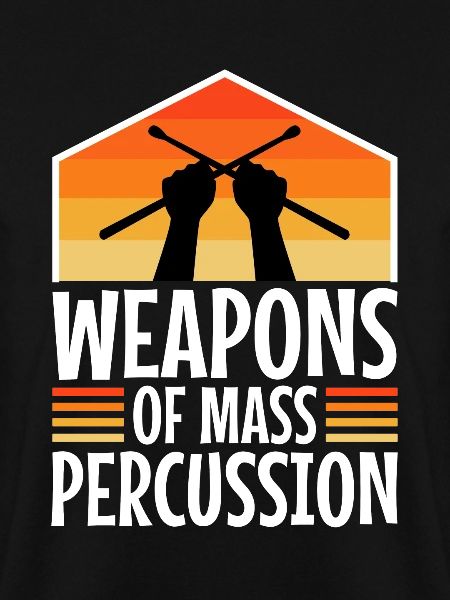 Weapons of mass percussion