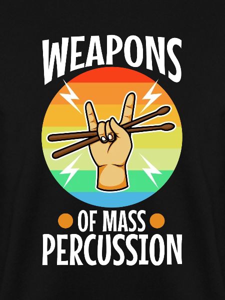 Weapons of mass percussion