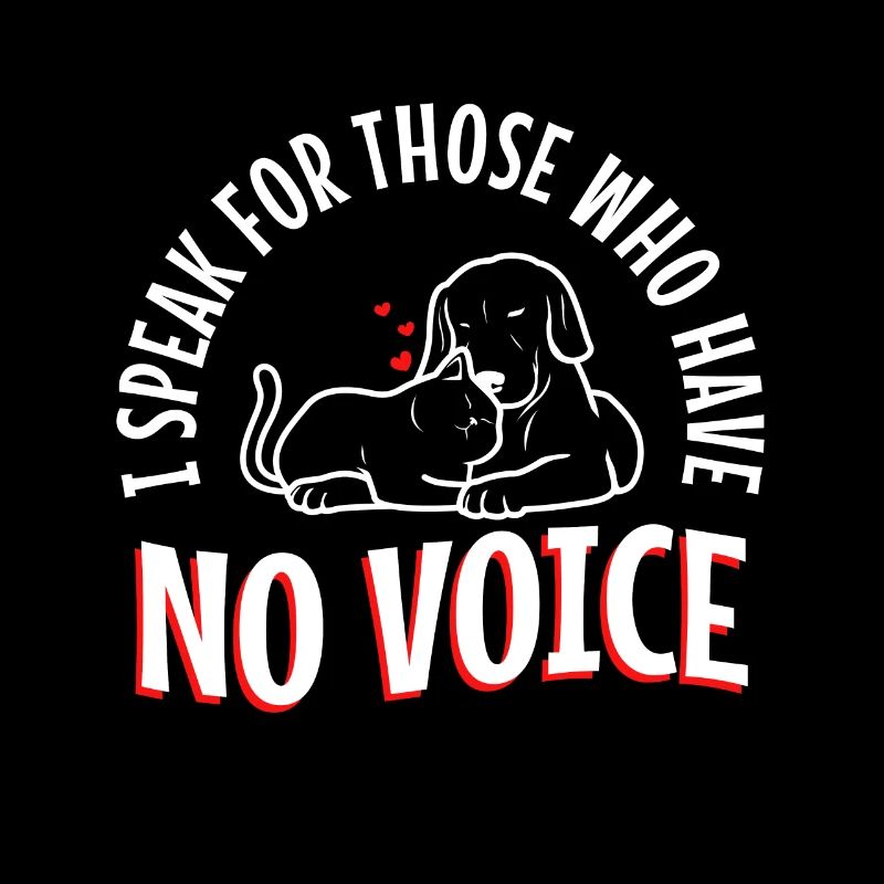 I speak for those who have no voice