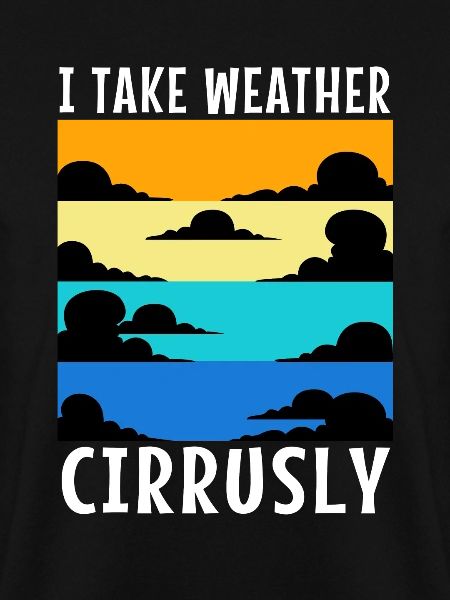 I Take Weather Cirrusly