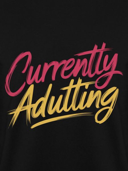 Currently Adulting 10