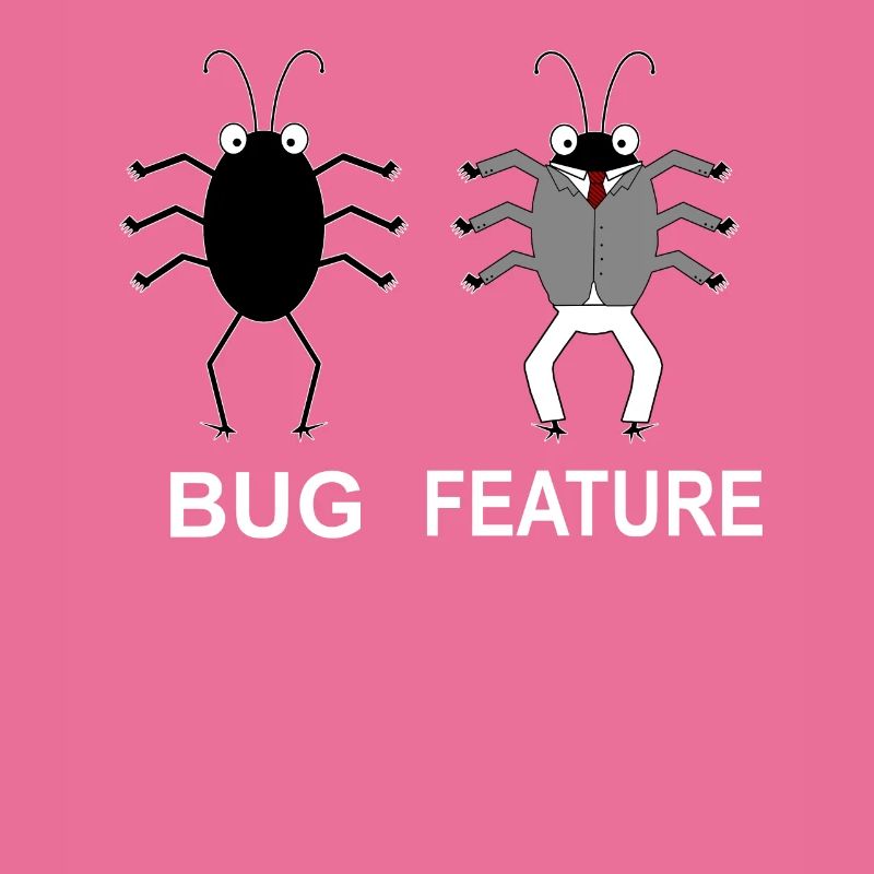 Bug Feature - Informatiker Programmierer