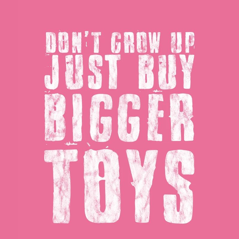 Ne grandissez pas, achetez simplement de plus gros jouets 3