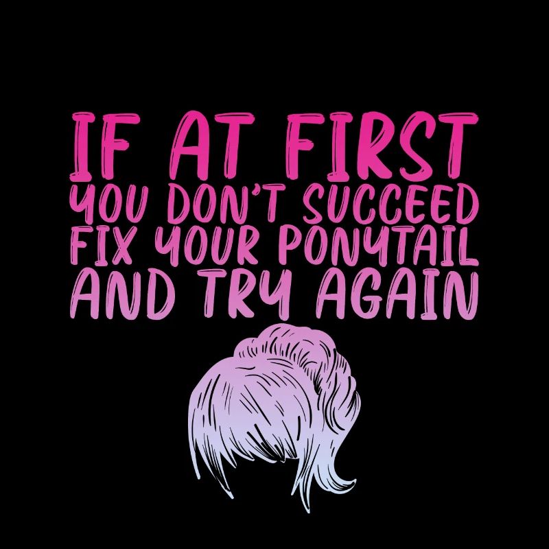 If At First You Don't Succeed, Fix Your Ponytail 3