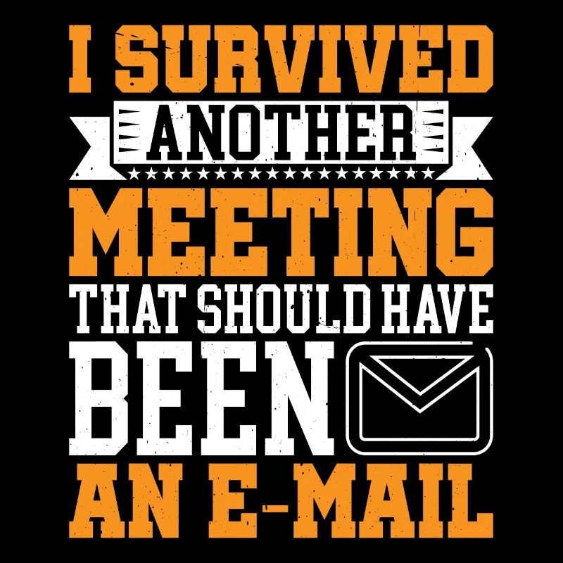I Survived Another Meeting 16