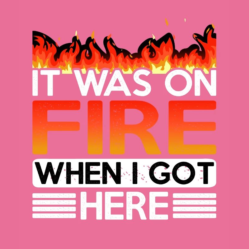 It Was On Fire When I Got Here 5
