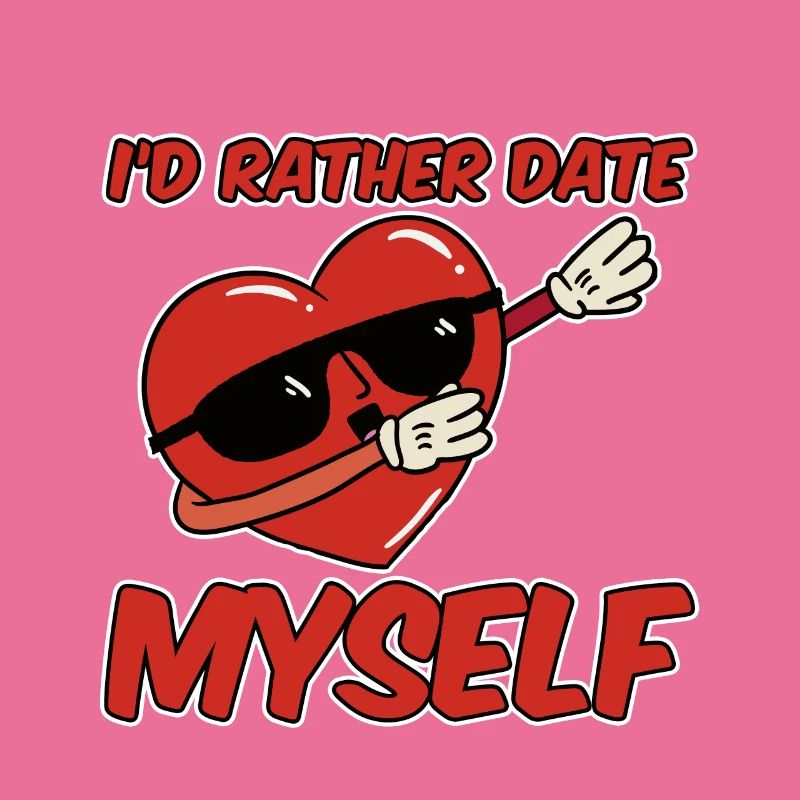 I'd Rather Date Myself 4