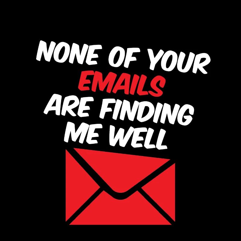 Aucun de vos e-mails ne me trouve bien 4