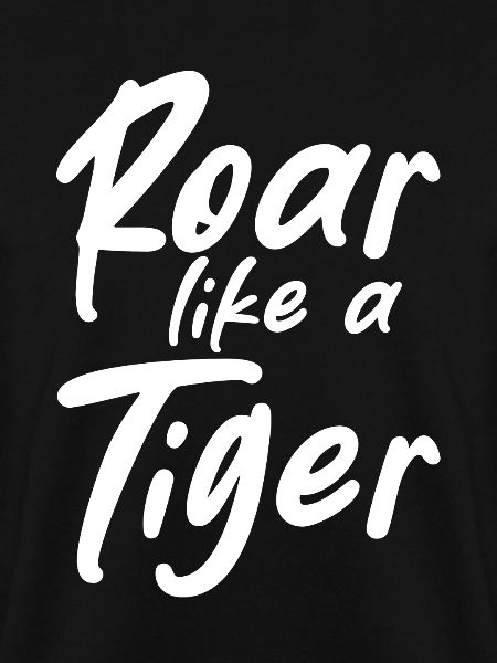 Roar Like A Tiger