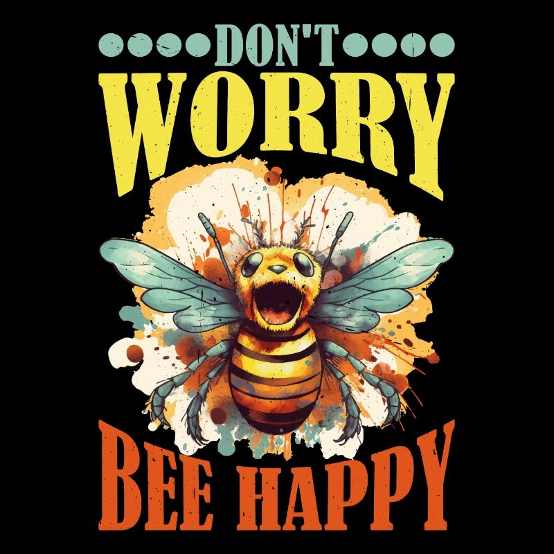 Don't Worry Bee Happy 47