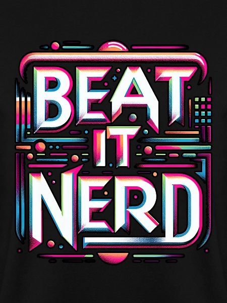 Beat it Nerd 10