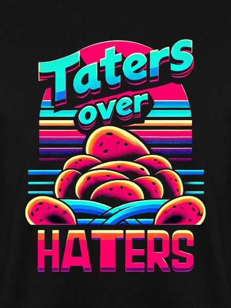 Taters Over Haters 23