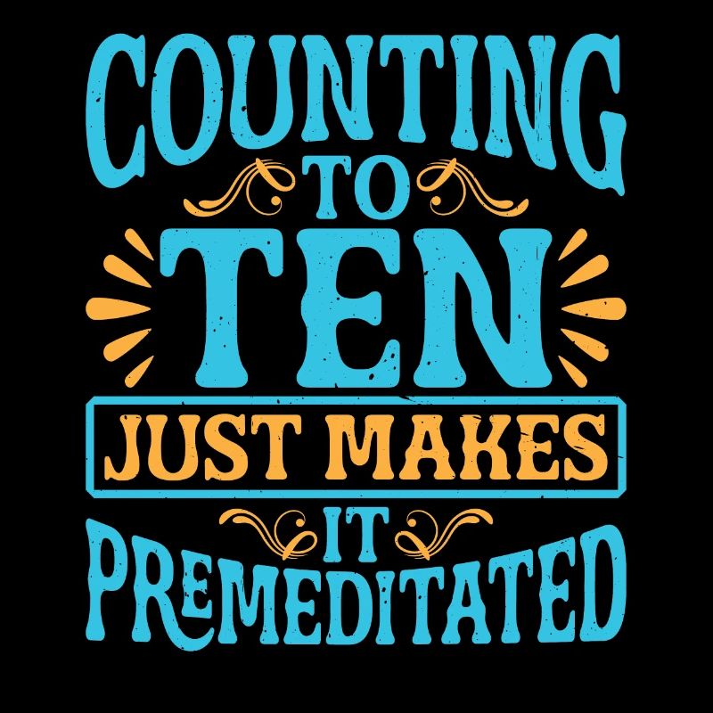 Counting To Ten Just Makes It Premeditated 20