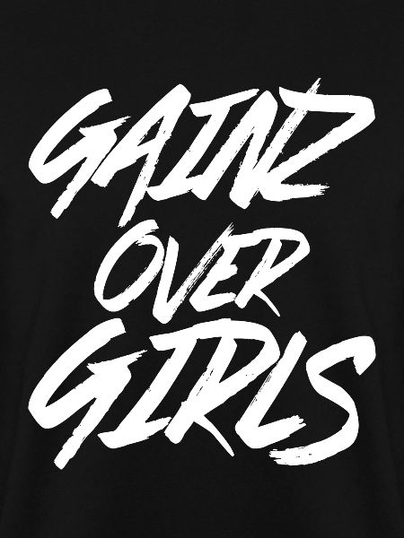 Gainz Over Girls