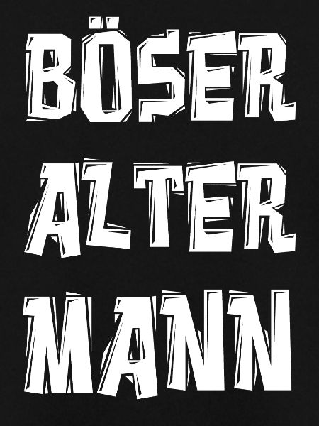BÖSER ALTER MANN