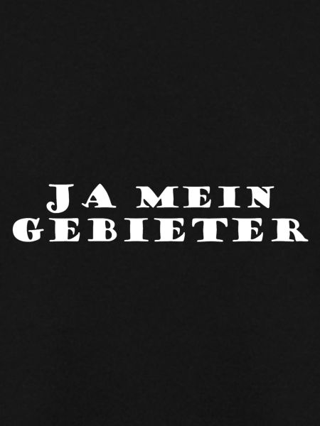 Ja mein Gebieter