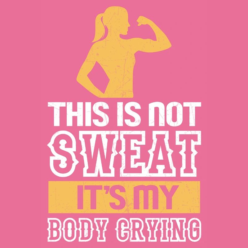 This Is Not Sweat It's My Body Crying
