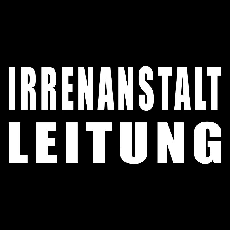Irrenanstalt Leitung