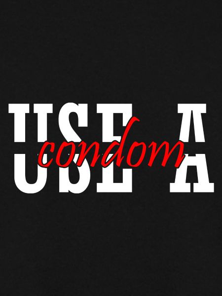 Sarcastic Use A Condom