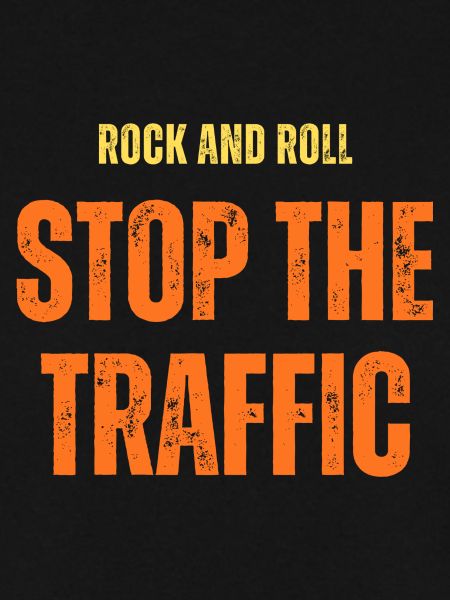 Rock'n'Roll, stoppt den Verkehr