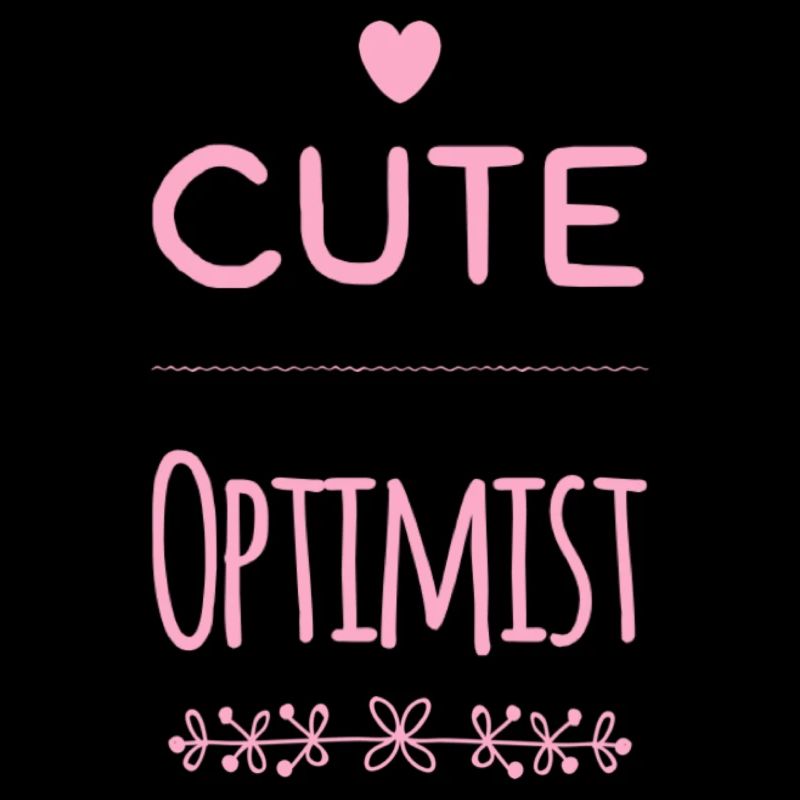 Sprüche BABIES Cute Optimist