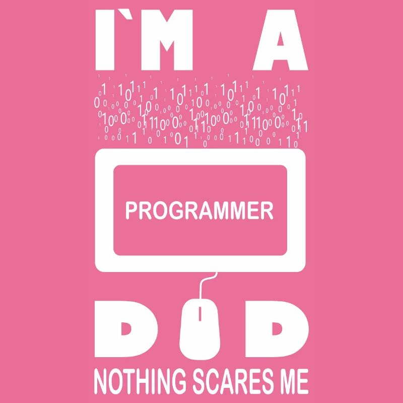 Ich bin ein Programmierer, Vater, nichts macht mir Angst