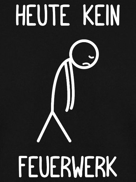 Heute kein Feuerwerk Pyrotechniker Böllern