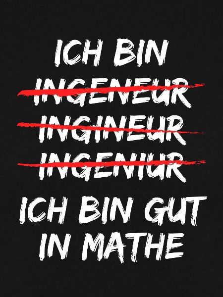 Ich bin Ingenieur