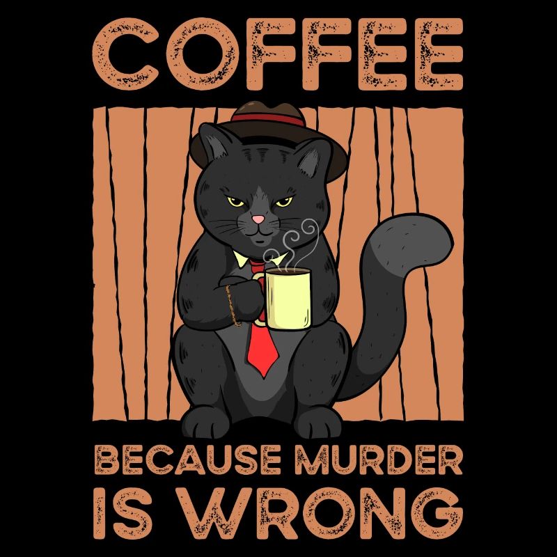 Coffee Because Murder Is Wrong