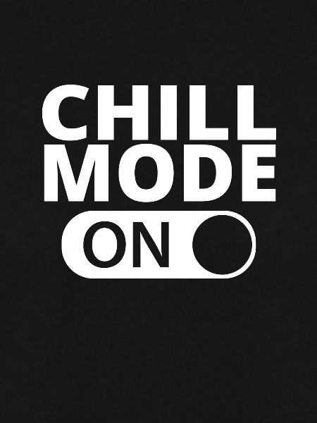 MODE ON CHILL