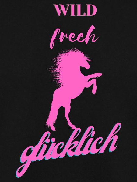 wild frech glücklich