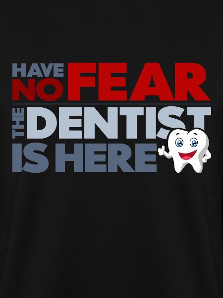The dentist is here