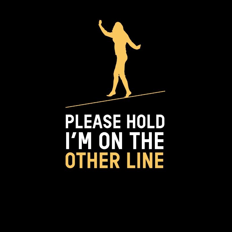 Please Hold I´M On The Line Hobby Freizeit Park