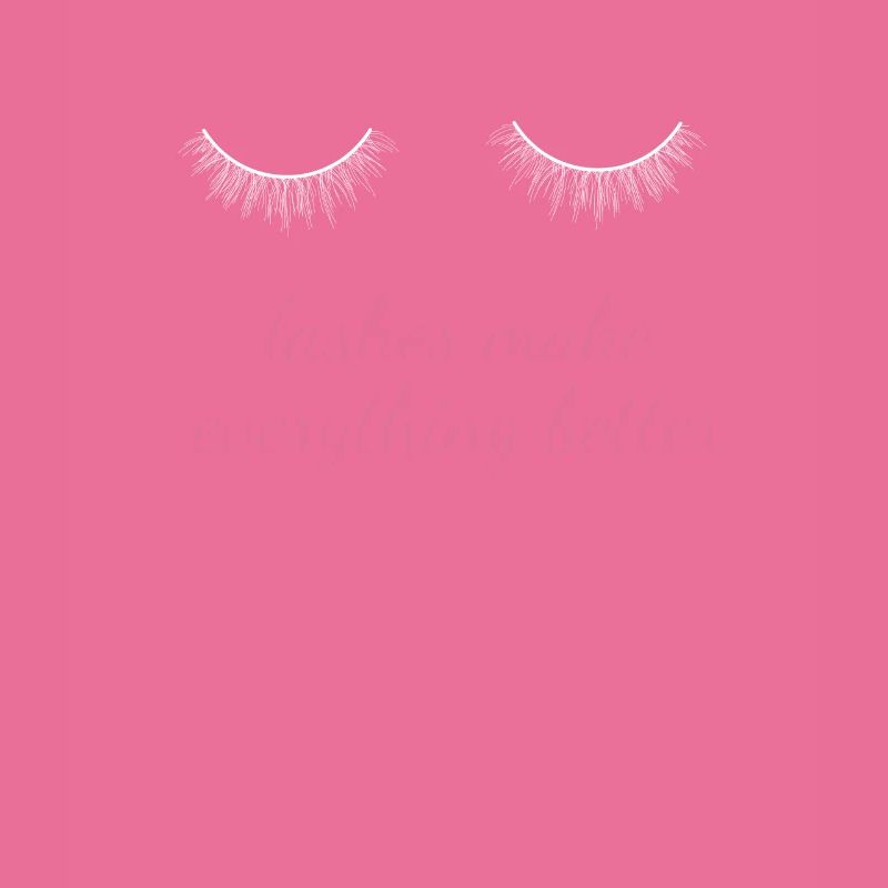 Lashes Make Everything Better Make Up Kosmetiker