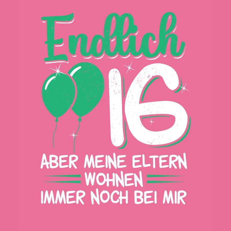 Endlich 16 - Aber meine Eltern wohnen.. Geburtstag