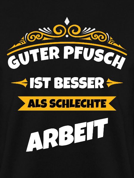 Guter Pfusch