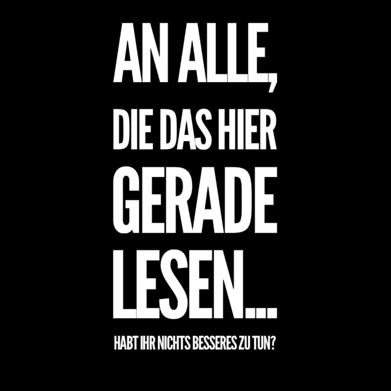An alle die das hier gerade lesen lustiger Spruch
