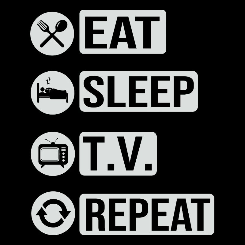 Fernsehen Television Eat Sleep Repeat Geschenk