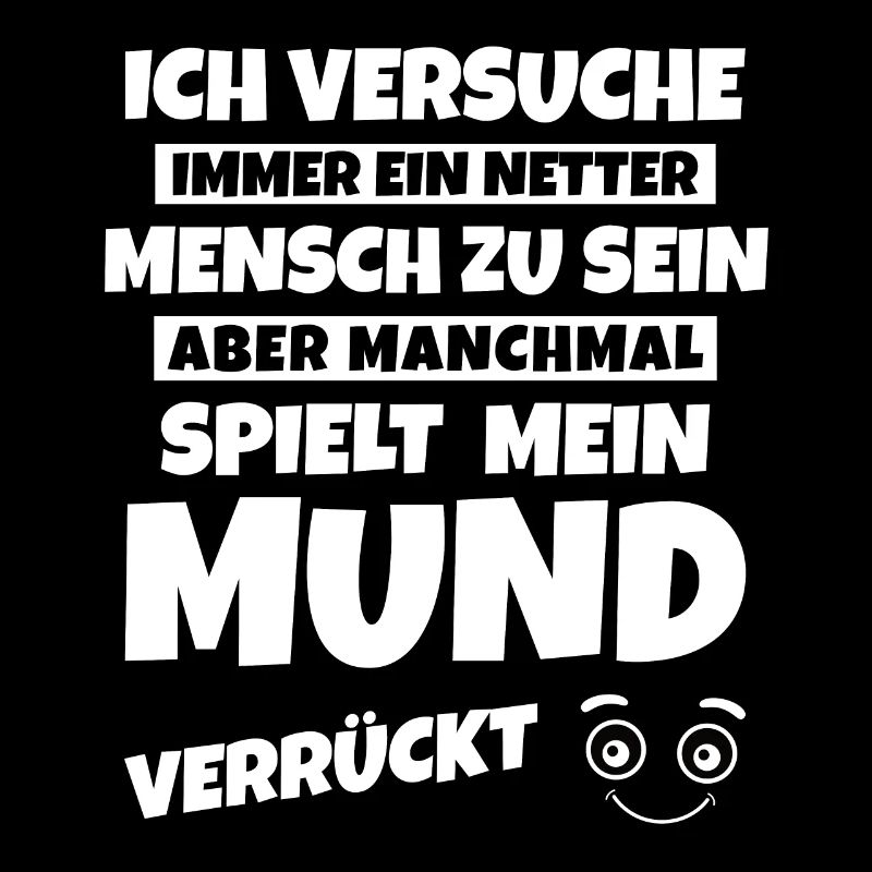 Ich versuche immer ein Netter Mensch zu sein