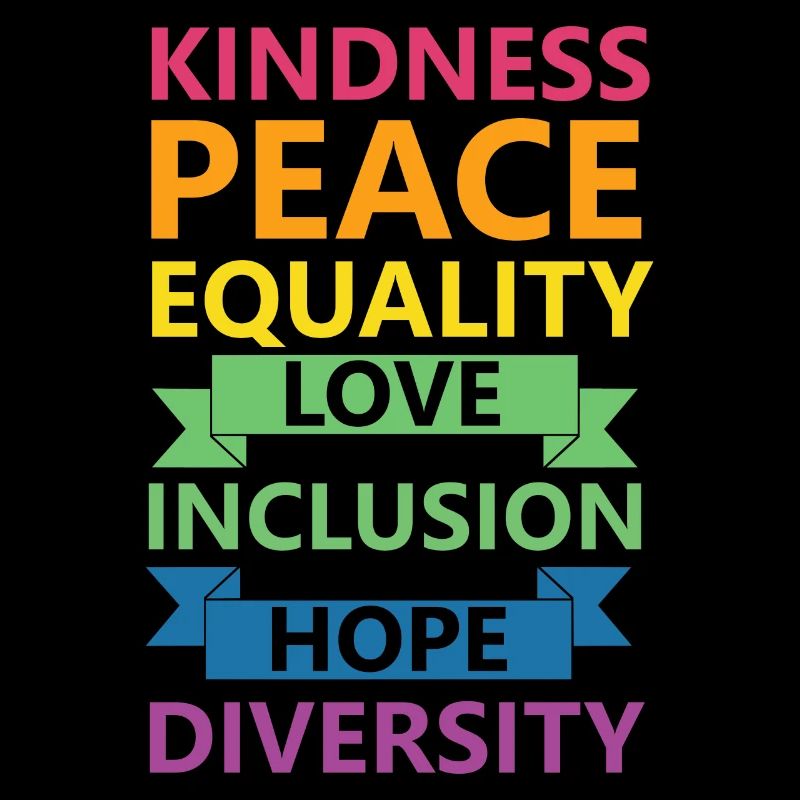 Kindness Peace Equality LGBTQ Rights Rainbow Pride