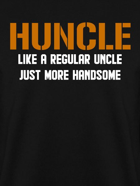 Huncle Like Regular Uncle