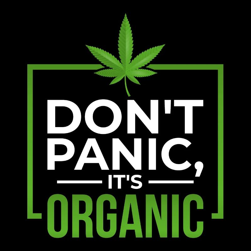 Dont Panic Its Organic Cannabis Weed Geschenk