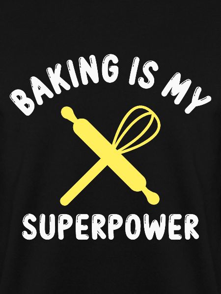 Baking is my superpower