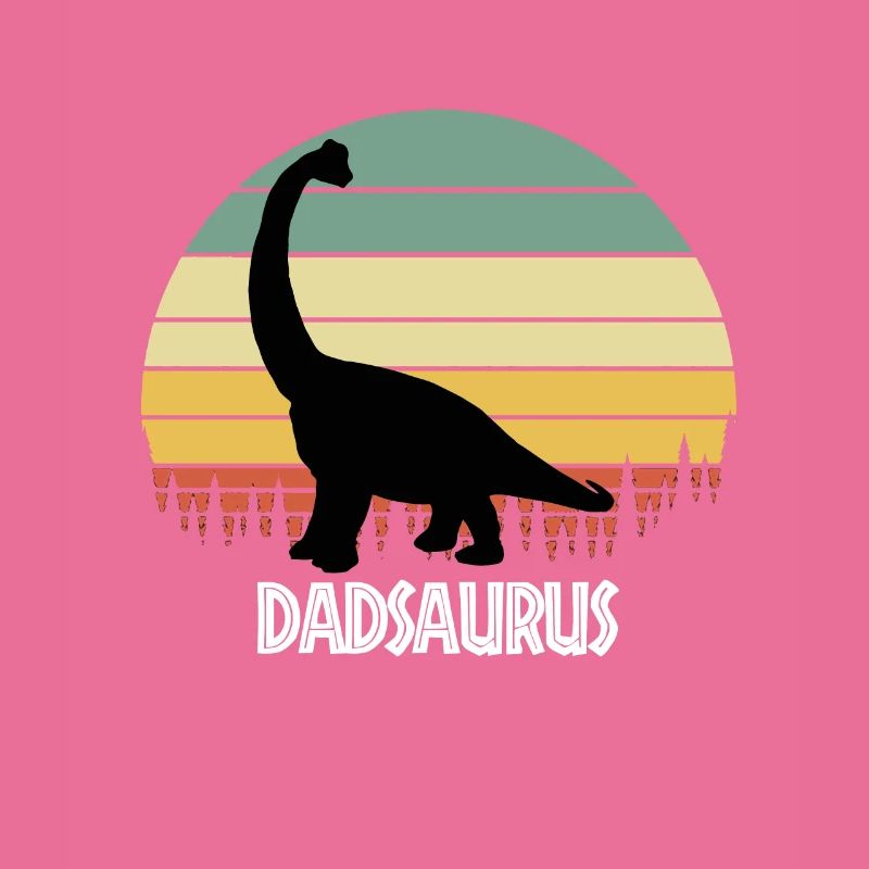 DADSAURUS DAD SAURUS DAD DINOSAUR