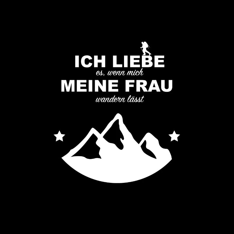 Wanderspruch Bergwandern Liebesbeweis wandern