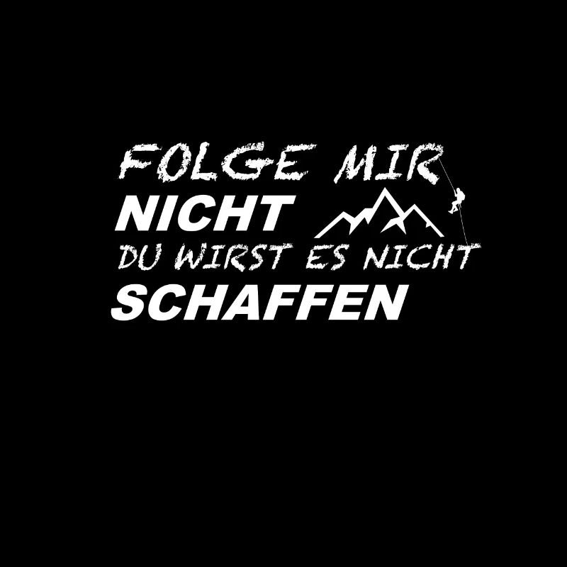 Nicht schaffen Wanderspruch folgen Klettersteig