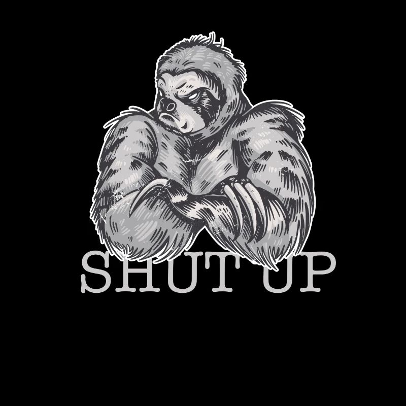 Bad Sloth Shut up