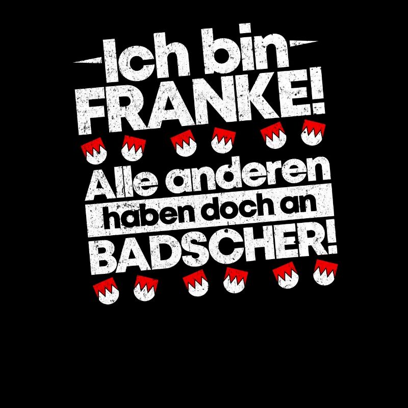 Franken Fränkin Frankenland Badscher Geschenkidee